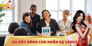 ưu đãi dành cho nhân sự 100vip